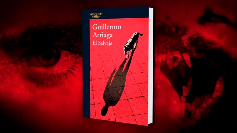 "El salvaje", Guillermo Arriaga (Alfaguara)