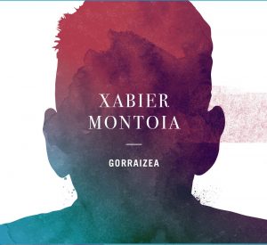 Xabier Montoia - Gorraizea (2017)