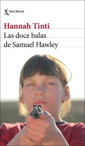"Las doce balas de Samuel Hawley" (Seix Barral)