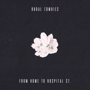 Rural Zombies - From Home to Hospital St. (2018)